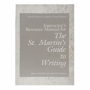 Instructors resource manual for The St. Martins guide to writing, third edition